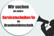 GESUCHT: Servicetechniker/in Brandmeldetechnik!